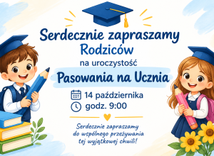 Zapraszamy na Pasowanie Klasy 1.